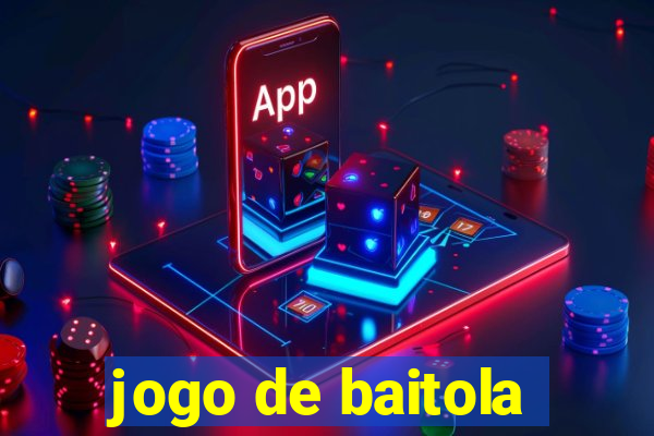 jogo de baitola